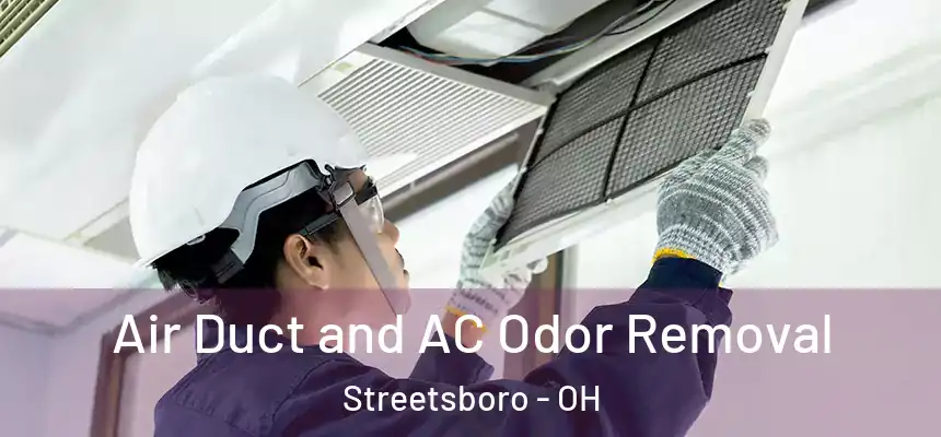  Air Duct and AC Odor Removal Streetsboro - OH