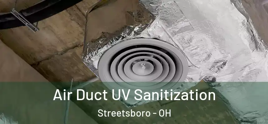 Air Duct UV Sanitization Streetsboro - OH