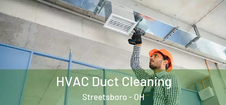HVAC Duct Cleaning Streetsboro - OH