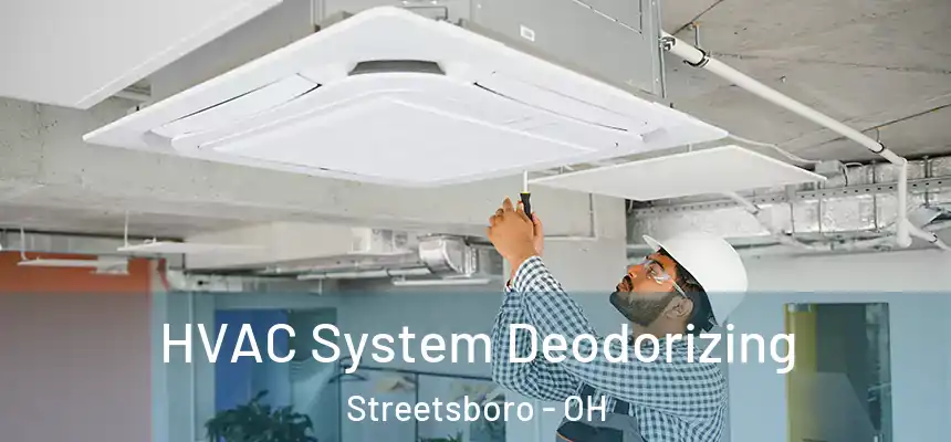  HVAC System Deodorizing Streetsboro - OH