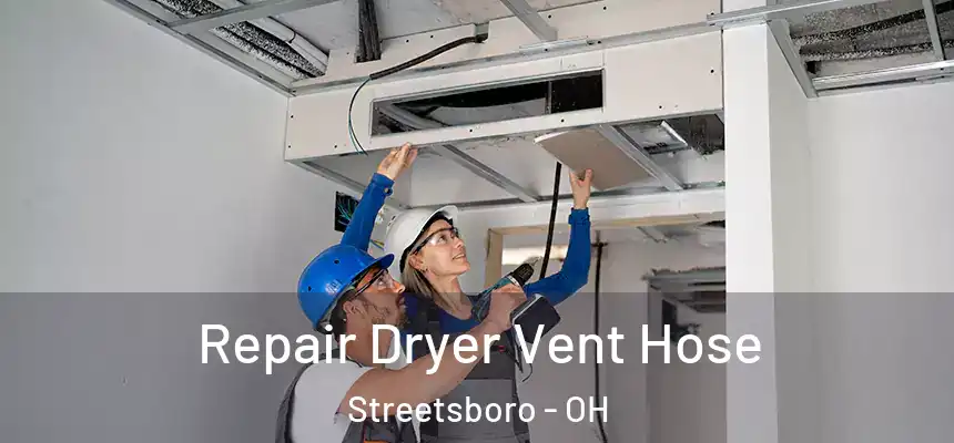  Repair Dryer Vent Hose Streetsboro - OH