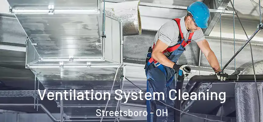  Ventilation System Cleaning Streetsboro - OH